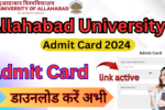 Allahabad University Admit Card 2024