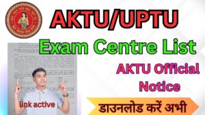 AKTU Official Notice: Exam Centre List