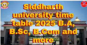 Siddharth University Time Table 2025