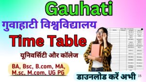 Gauhati University Time Table 2025