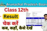 Arunachal Pradesh Board 12th Result 2025