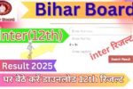 Bihar Board inter(12th) Result 2025