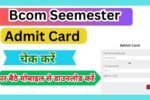 Bcom Seemester Admit Card 2026