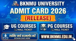 BKNMU University Admit Card 2026